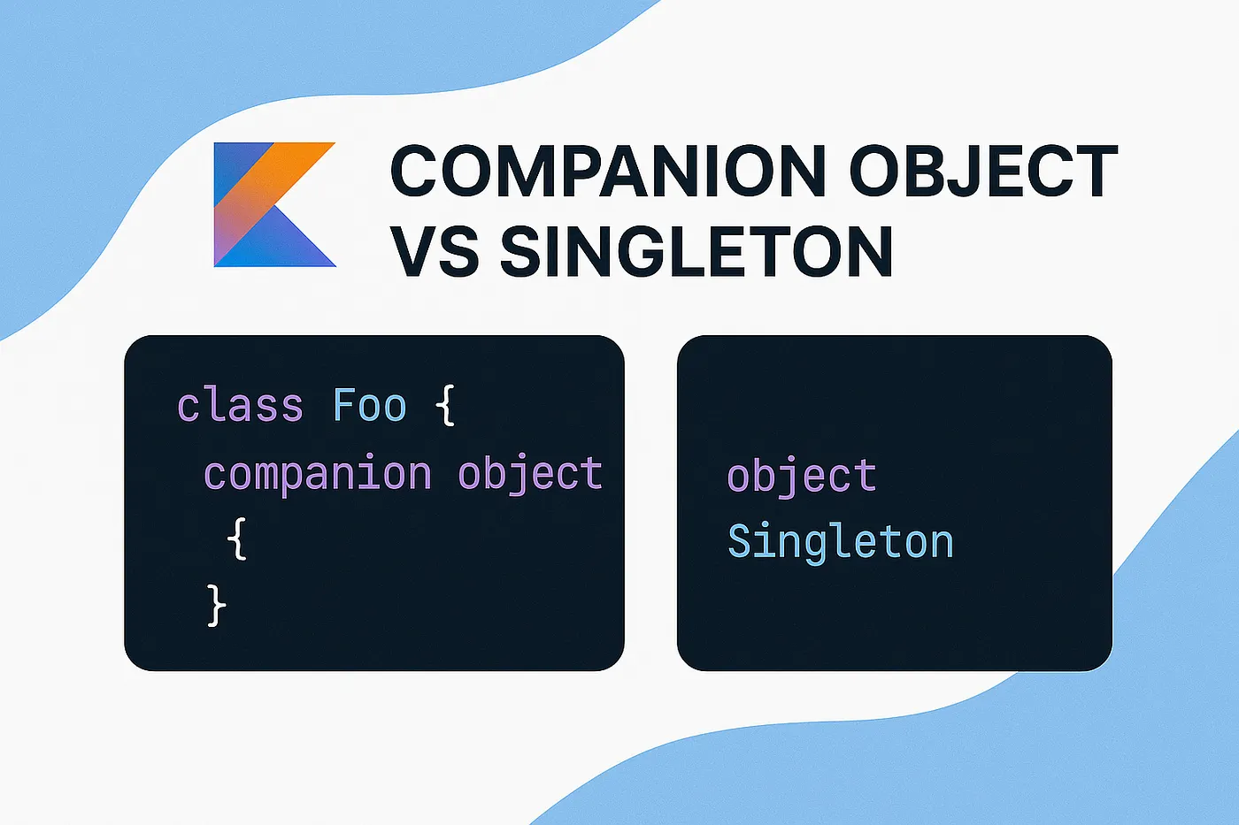 Companion Objects vs. Singletons in Kotlin: A No-Nonsense Guide with a Cosmic Twist